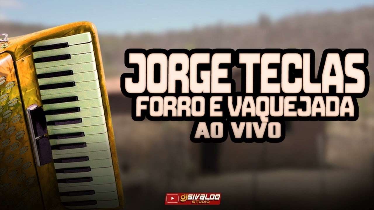 JORGE TECLAS - FORROZÃO E VAQUEJADA ( AO VIVO )