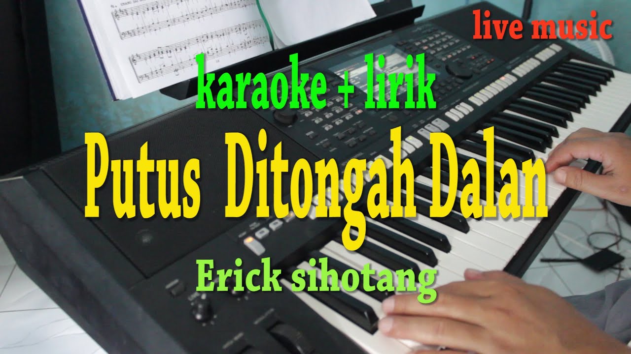 PUTUS DITONGA DALAN [KARAOKE] ERICK SIHOTANG