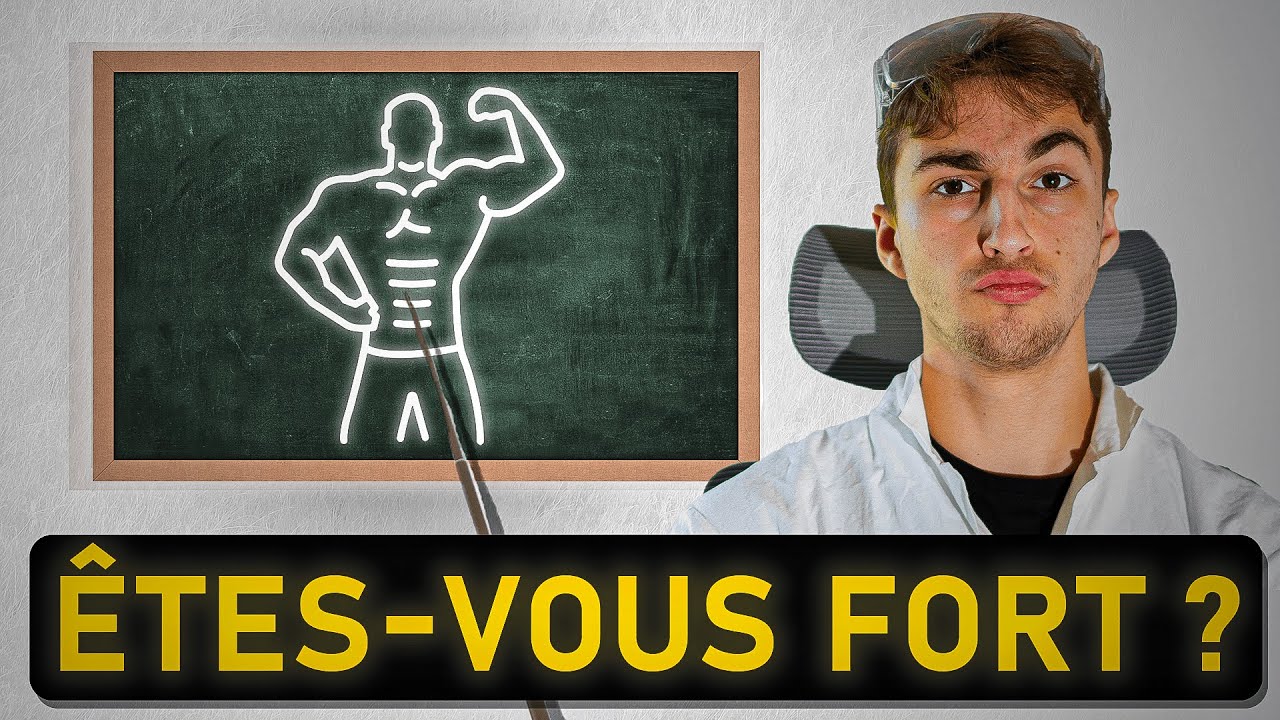 Êtes-vous fait pour être fort ?