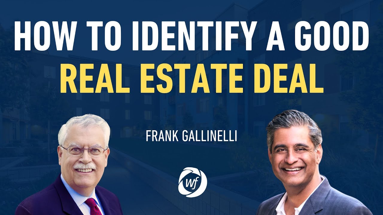 How to Identify a Good Real Estate Deal w/ Frank Gallinelli