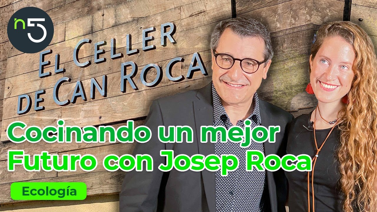 Un Mundo de Cocina Sostenible con Josep Roca | Ecolog&iacute;a En Cinco | En5.mx