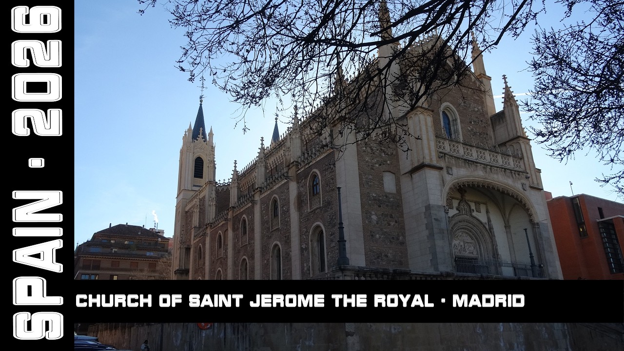 Church of Saint Jerome the Royal, Madrid, Spain, 2026