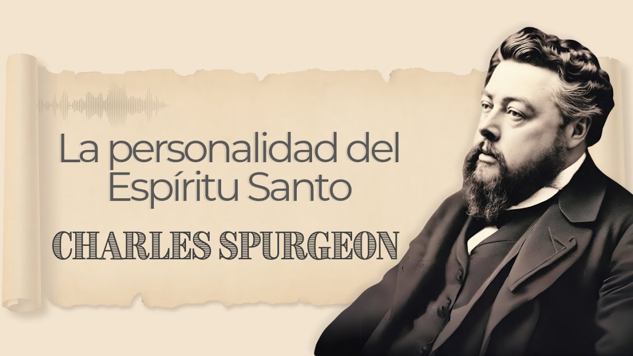 La personalidad del Espíritu Santo | Charles Spurgeon | Audiolibros Cristianos en español
