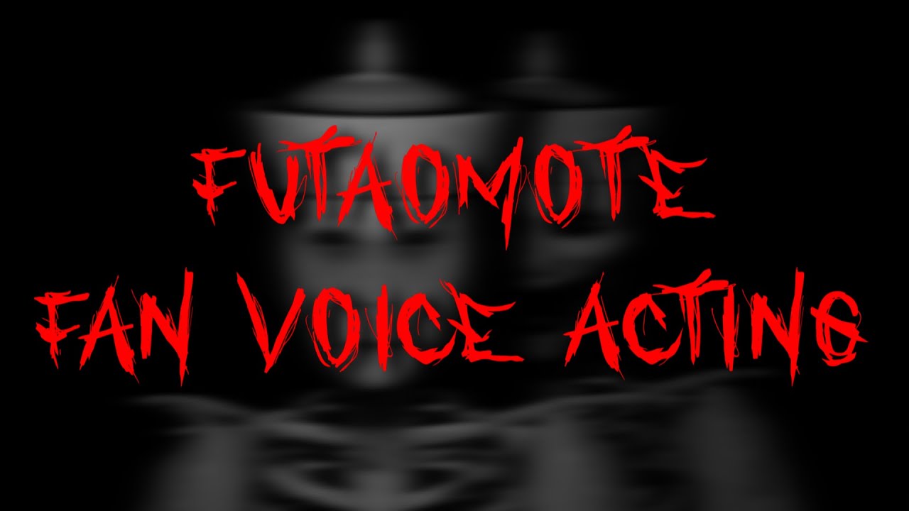[ROBLOX] The Mimic - Futaomote Fan Voice Acting