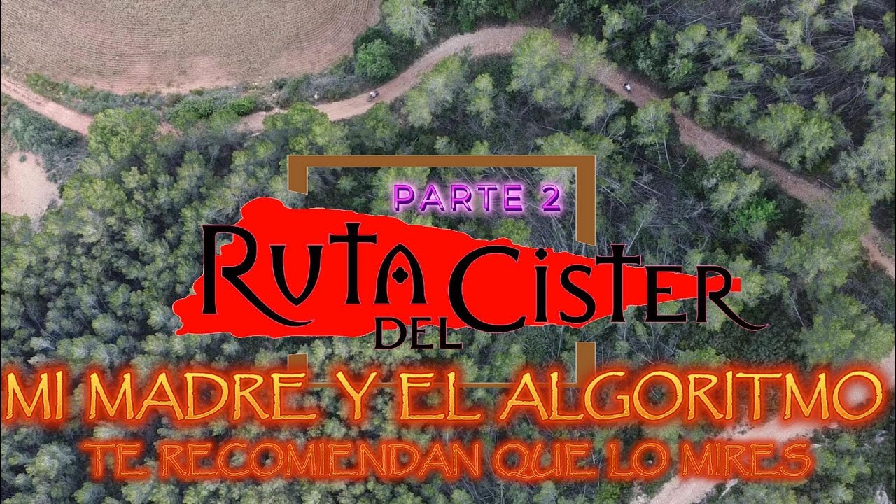 La GRAN RUTA del CÍSTER en BICICLETA - parte 2/3