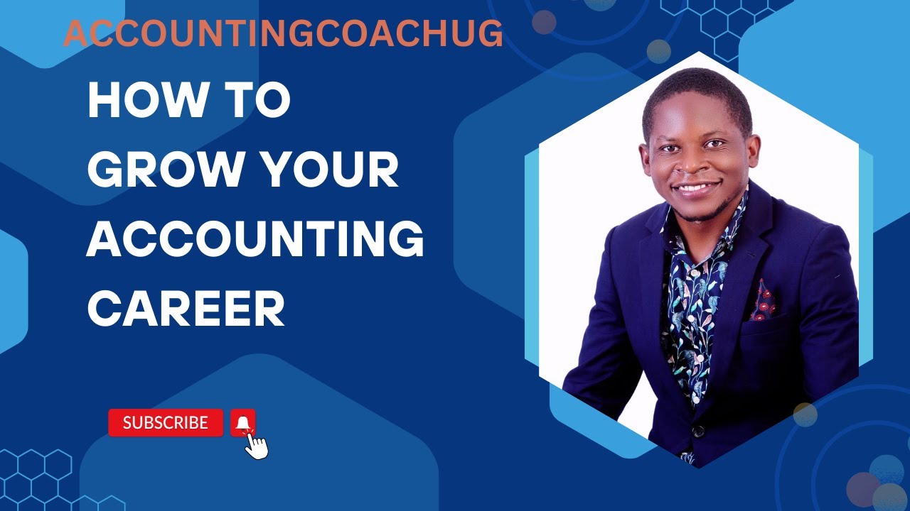 HOW TO GROW IN YOUR ACCOUNTING CAREER