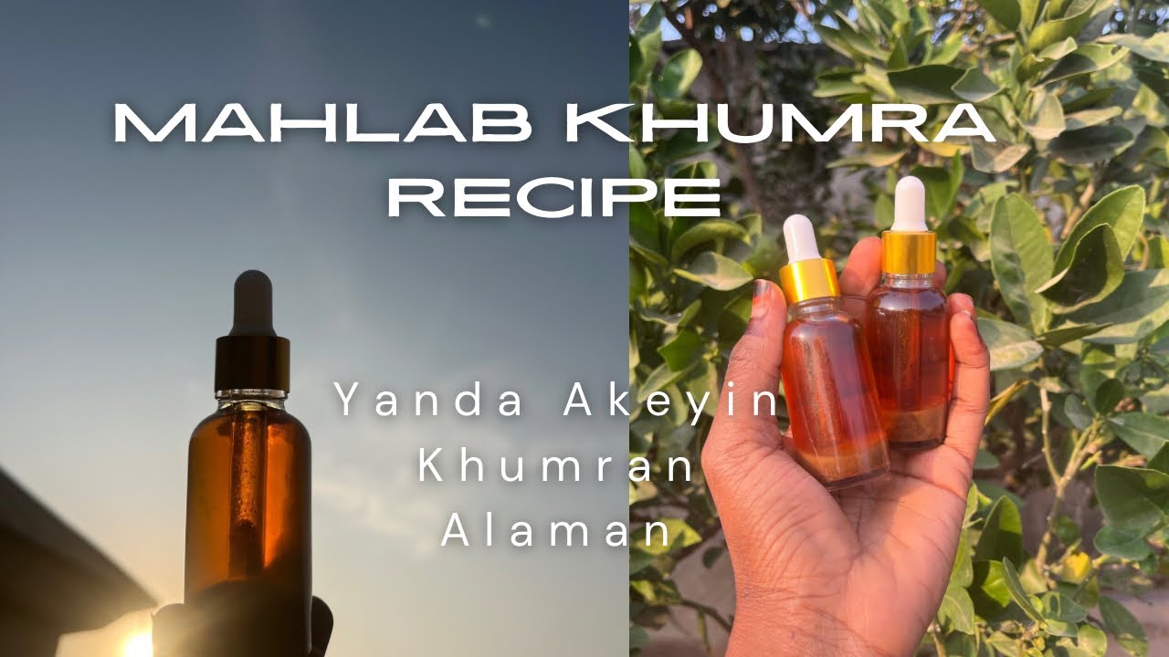 YANDA AKEYIN MAHLAB KHUMRA|HOW TO MAKE MAHLAB KHUMRA