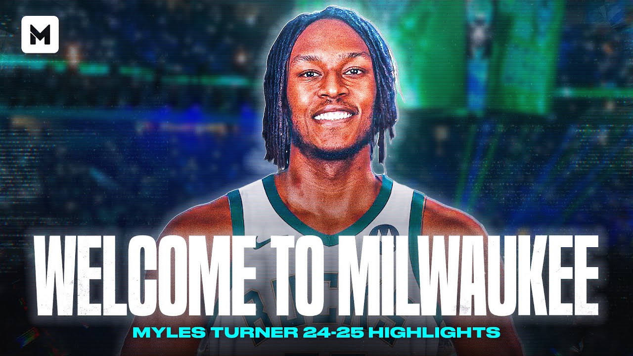MYLES TURNER WELCOME TO THE BUCKS!!