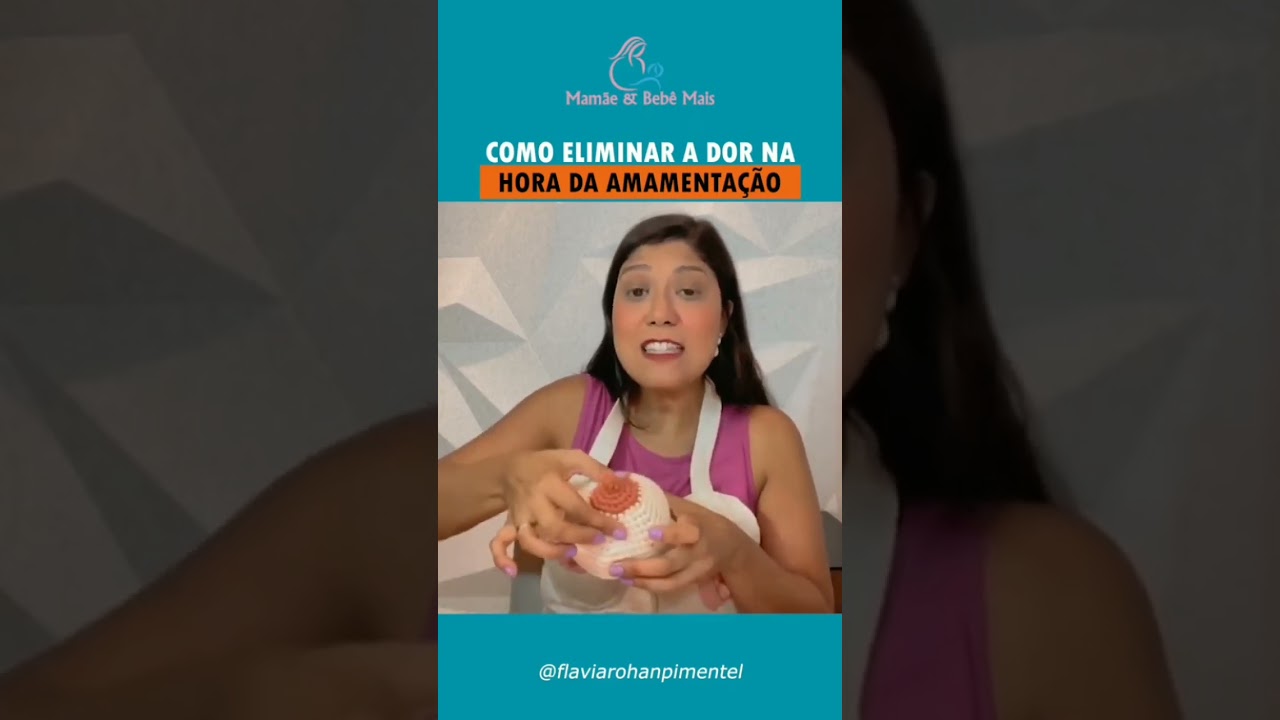 COMO ELIMINAR A DOR NA HORA DA AMAMENTAÇÃO