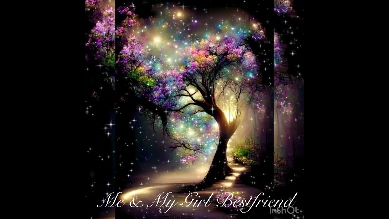 Me & My Girl Bestfriend