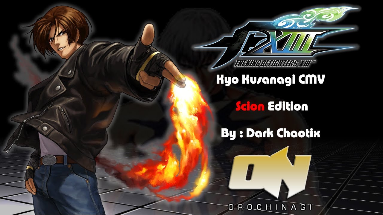 King of Fighters XIII Combo Video (CMV) - Kyo Kusanagi :  Scion Edition