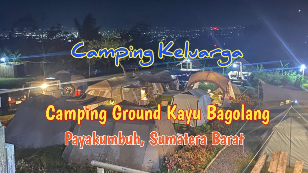 Camping di Camping Ground Kayu Bagolang, Payakumbuh, Sumatera Barat