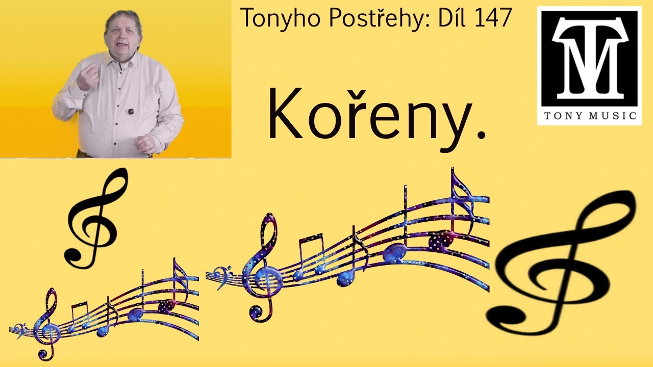Naše kořeny.  ( Tonyho postřehy  Díl - 147. )