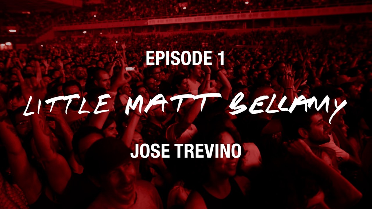 MUSE - WITH YOU: Little Matt Bellamy - Jose Trevino (Episode One)