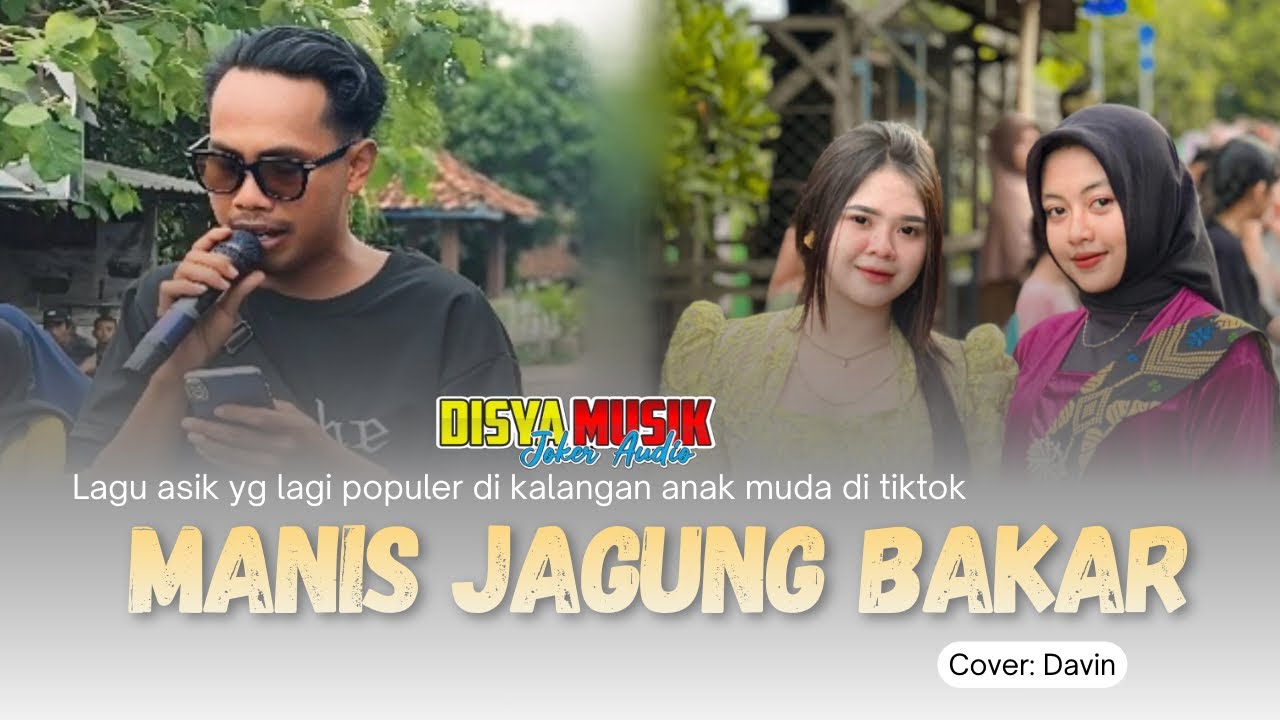 JAGUNG BAKAR VERSI KECIMOL DISYA MUSIK YANG LAGI TREN DI KALANAGAN ANAK MUDA COVER MAS DAVIN