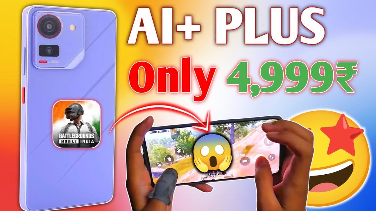 AI+ PLUS😲 Smartphone | only 4,999/🤩 | BGMI TEST ?