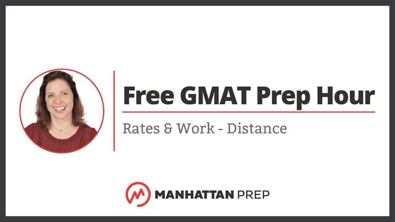 Free GMAT Prep Hour: Rates & Work - Distance
