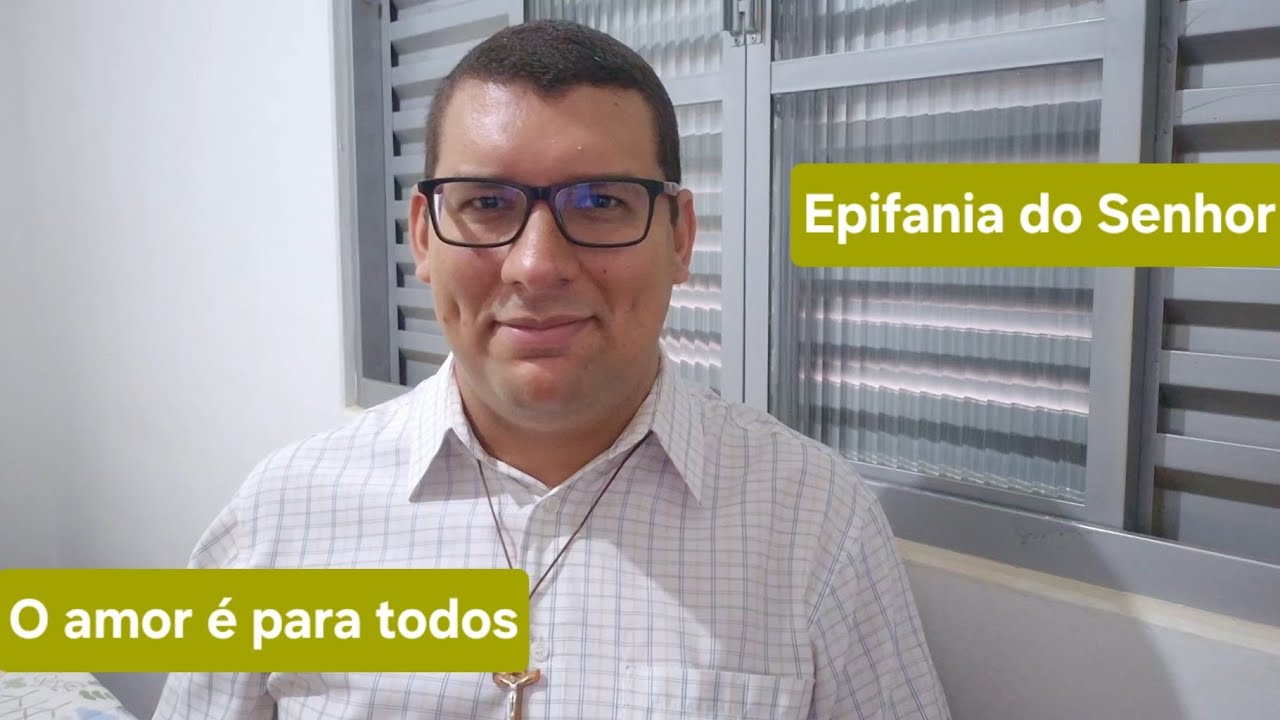 O amor é para todos - Epifania do Senhor