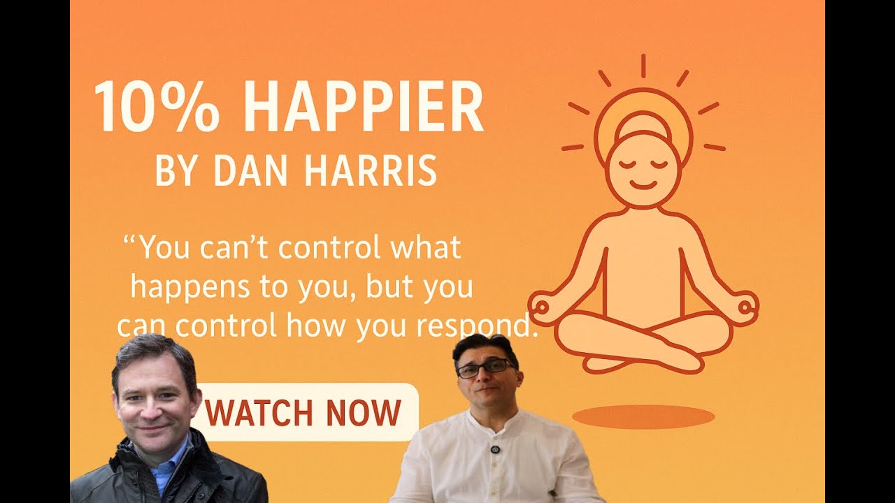 10% Happier by Dan Harris – Book Summary | Dassi Insights