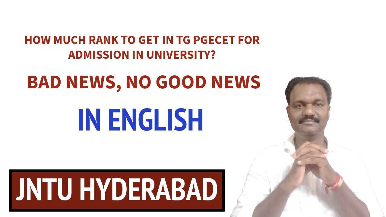 HOW MUCH RANK TO GET IN TG PGECET FOR ADMISSION IN UNIVERSITY?BAD NEWS, NO GOOD NEWS#tgpgecet