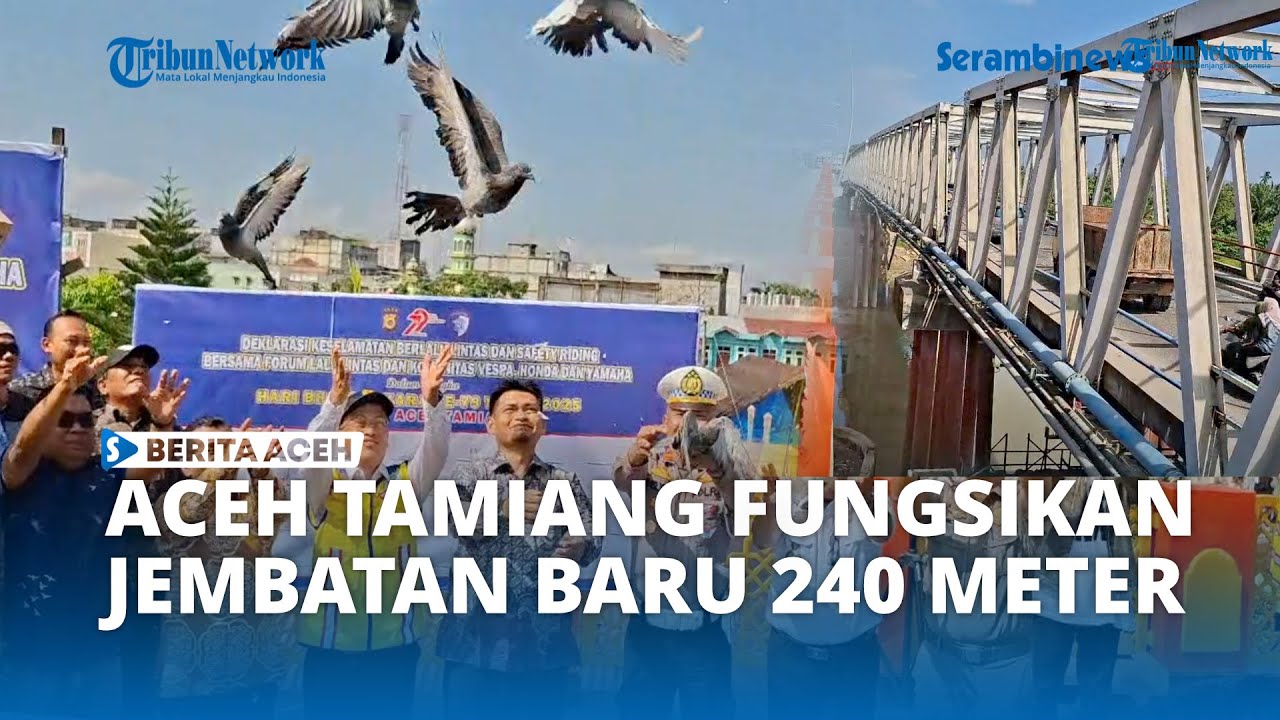 Aceh Tamiang Fungsikan Jembatan Baru Sepanjang 240 Meter
