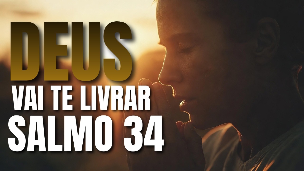 SALMO 34 – DEUS VAI TE RESPONDER