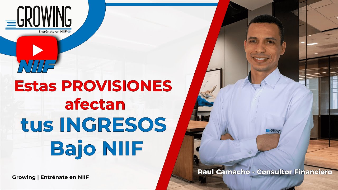 PROVISIONES que REDUCEN los INGRESOS | ¿Cómo afectan tus ESTADOS FINANCIEROS? NIC 21