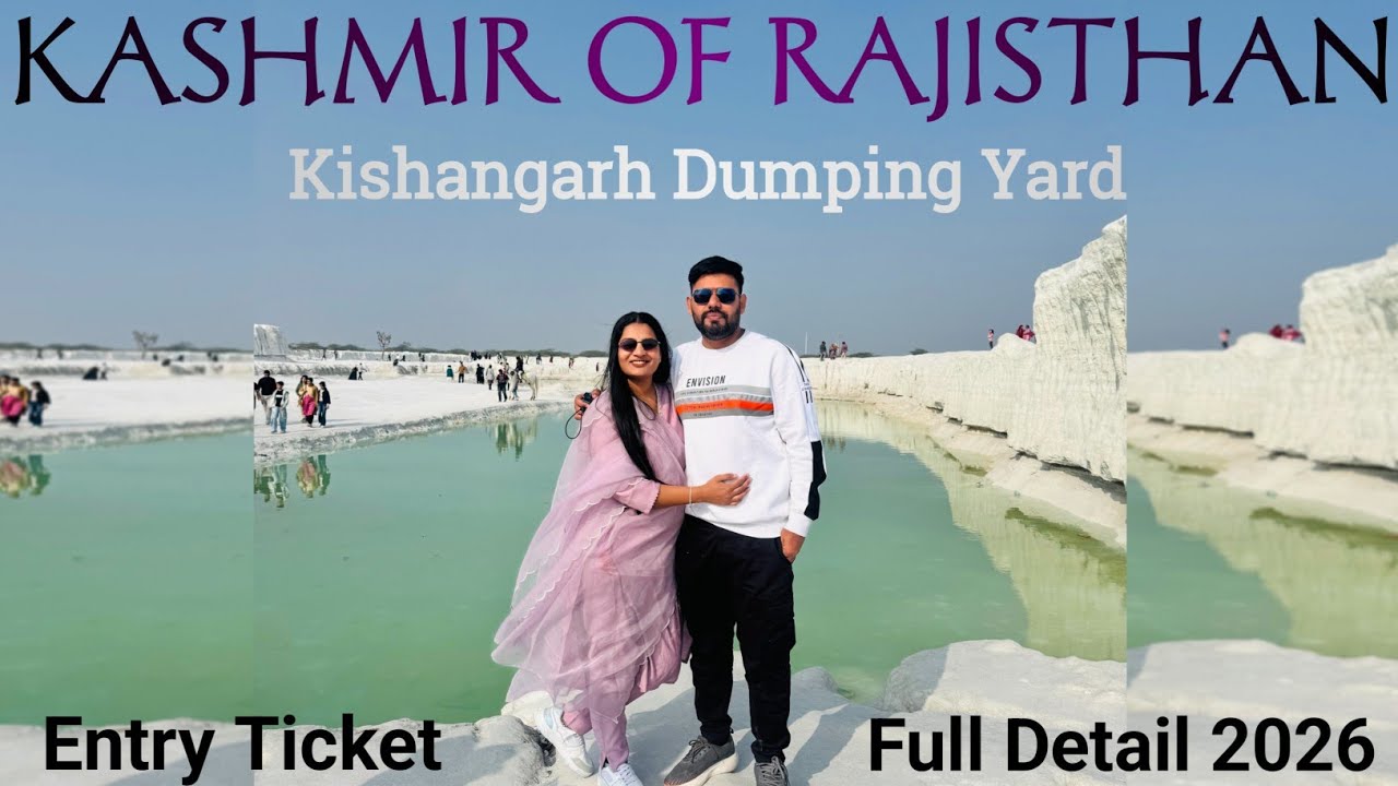 Kishangarh Rajasthan | Dumping Yard Kishangarh Ajmer | Kashmir of Rajasthan