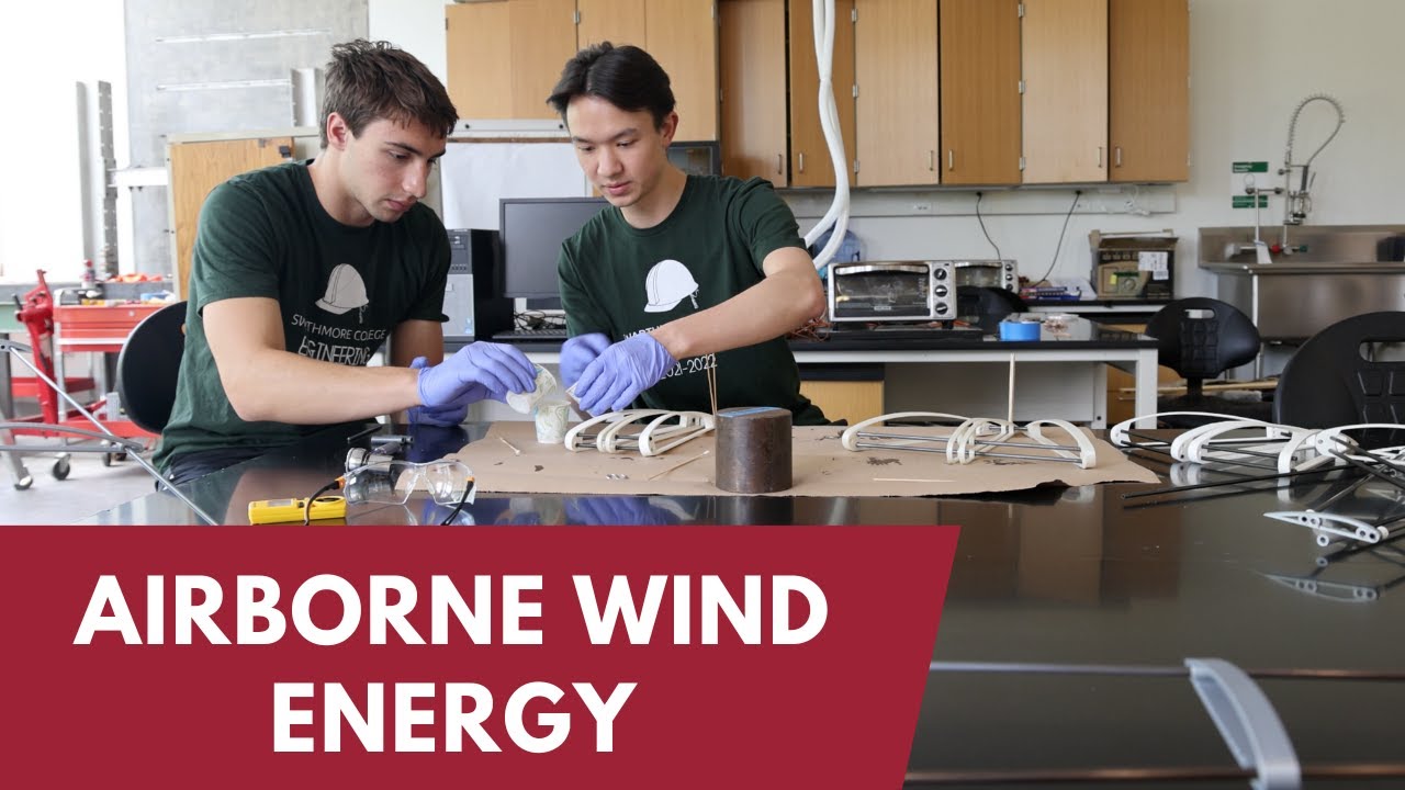 Engineering at Swarthmore: Airborne Wind Energy