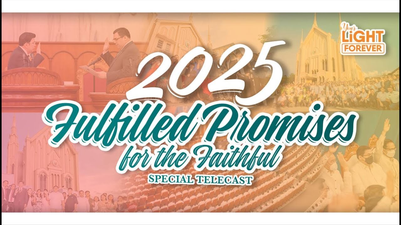 2025: FULFILLED PROMISES FOR THE FAITHFUL  | YOUR LIGHT FOREVER