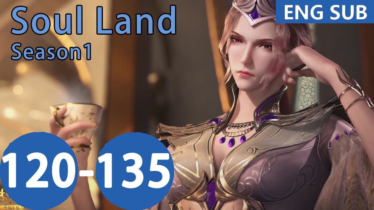 ENG SUB | Soul Land Season1 [EP120-135] full episode english