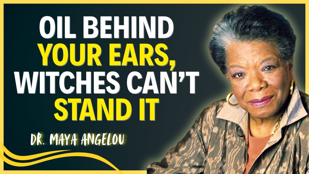 Rub Olive Oil Behind Your Ears &ndash; Witches Will Never Come Near You Again : Dr Maya Angelou