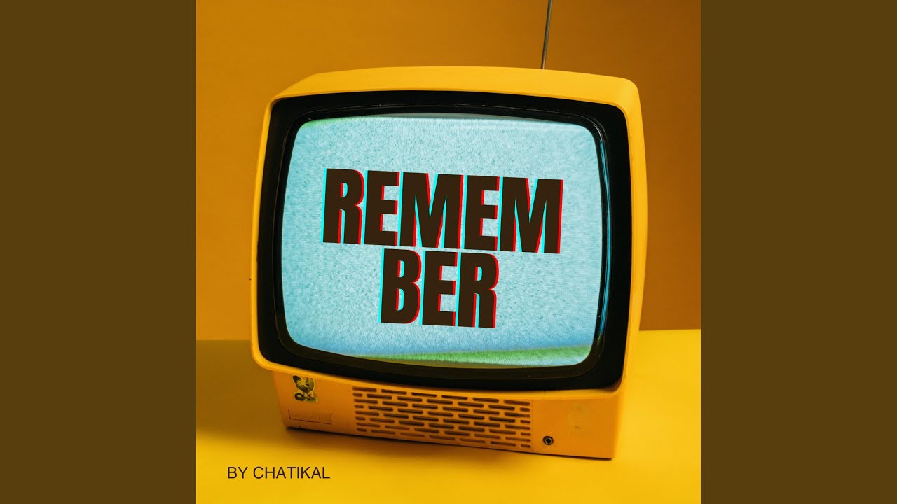 Remember