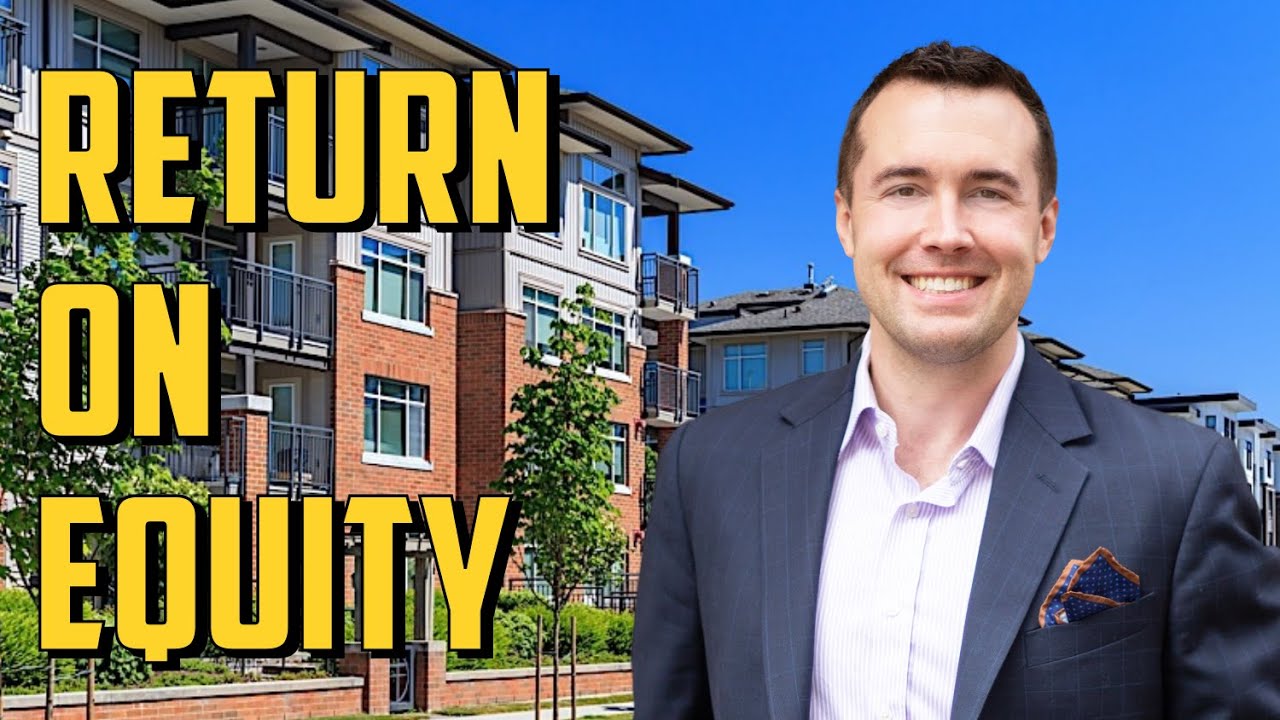 Why You Need to Look at Return on Equity in Multifamily Real Estate Investing