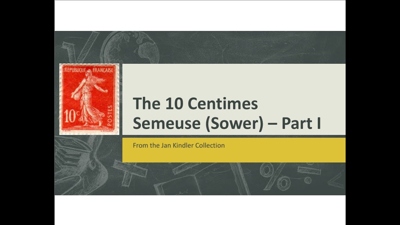 The 10 Centimes Semeuse (Sower) – Part I