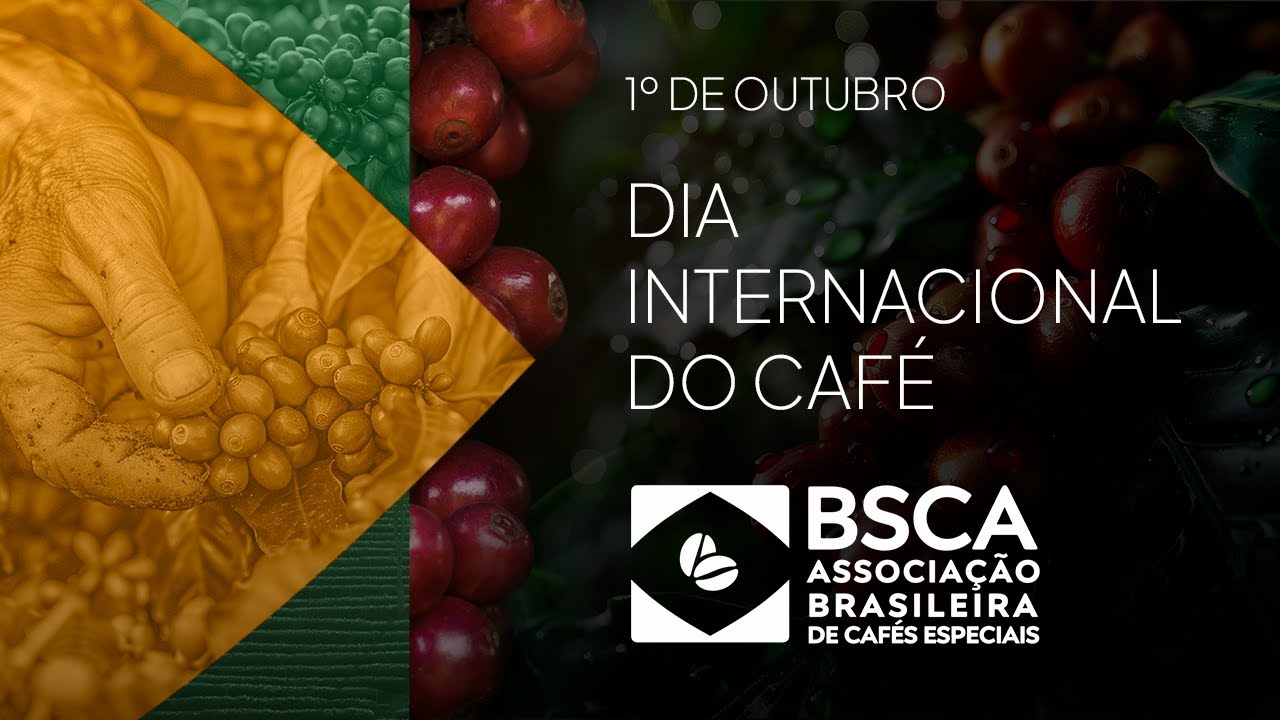 BSCA - DIA INTERNACIONAL DO CAF&Eacute; | 01&ordm; DE OUTUBRO
