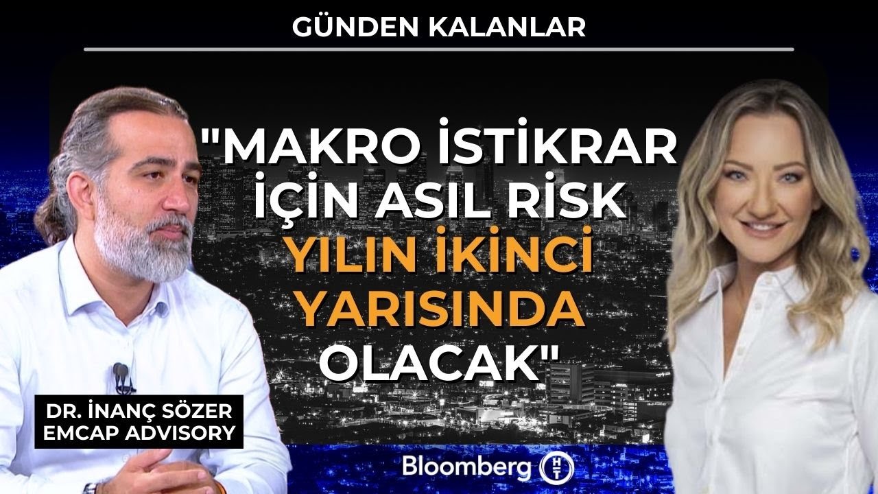 Günden Kalanlar - "Makro İstikrar İçin Asıl Risk Yılın İkinci Yarısında Olacak" | 7 Ocak 2026