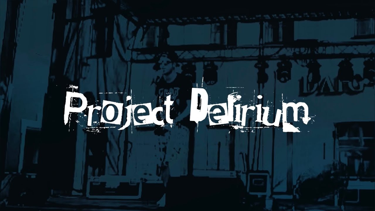 Project Delirium