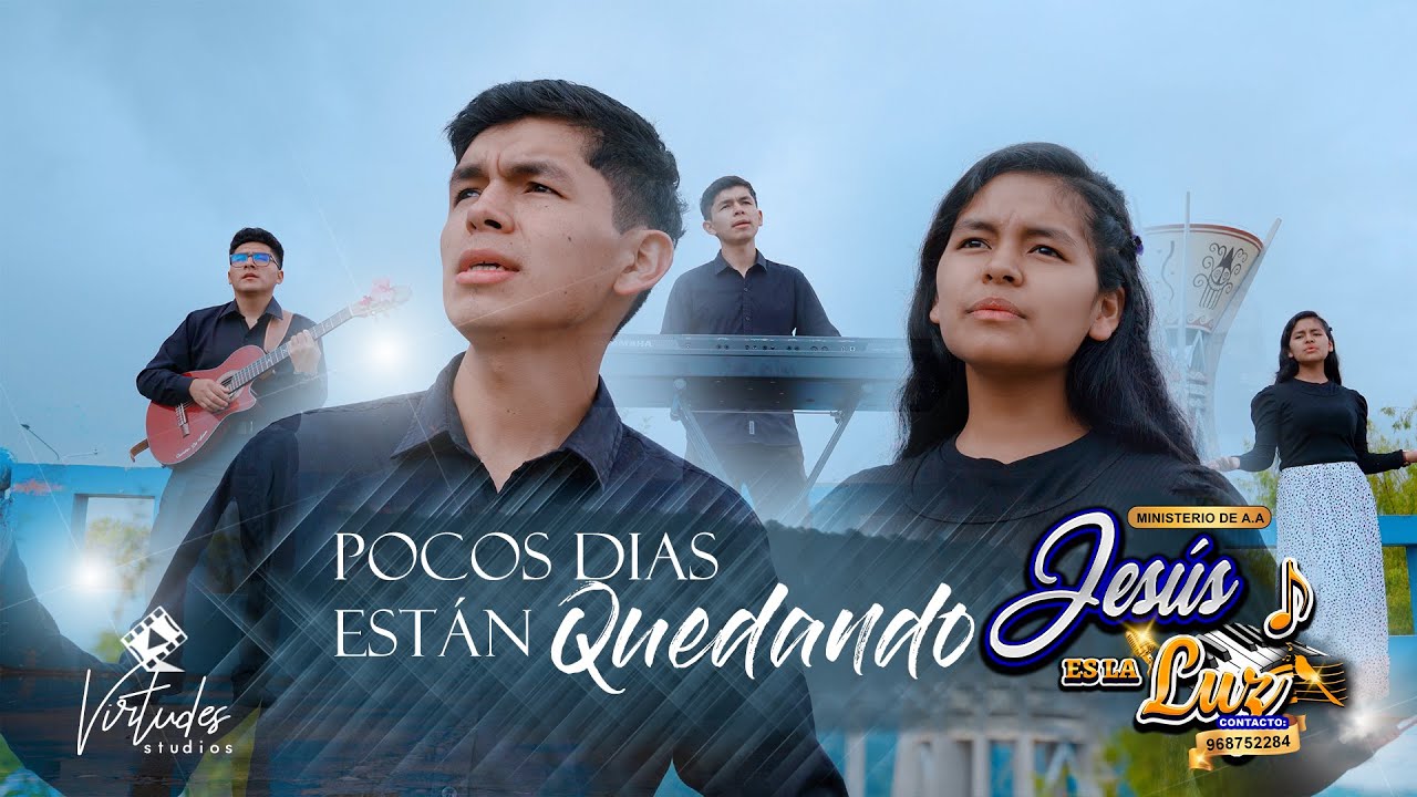 Pocos Días están Quedando // M.A.A. Jesús es mi Luz // Video Oficial