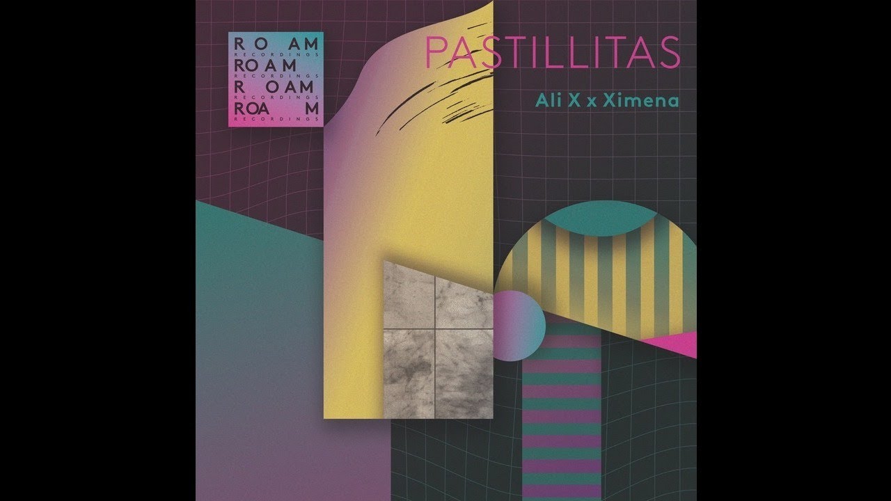 Pastillitas (Original Mix) by Ali X x Ximena x Palomo