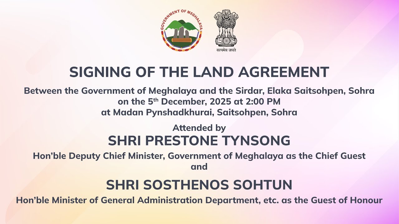 SIGNING OF THE LAND AGREEMENT(ELAKA SAITSOHPEN SIDARSHIP SOHRA)