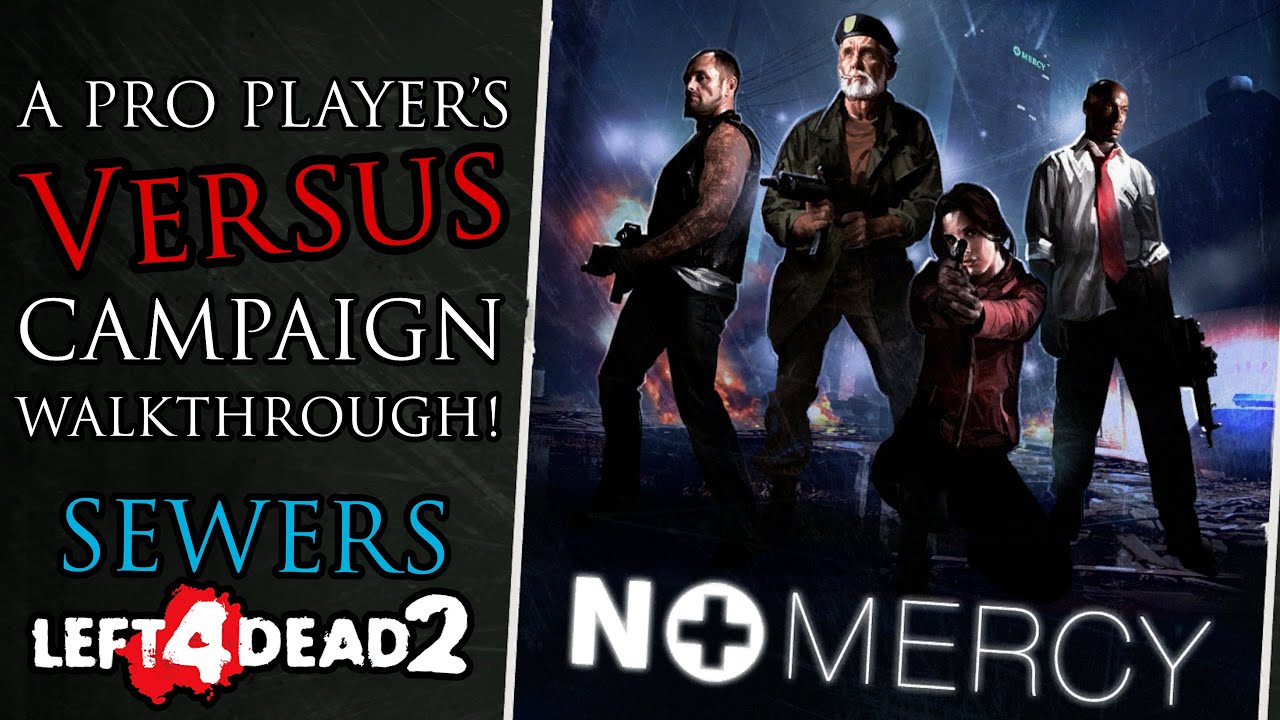 NO MERCY Versus Guide Part 3 Sewers! - Left 4 Dead 2
