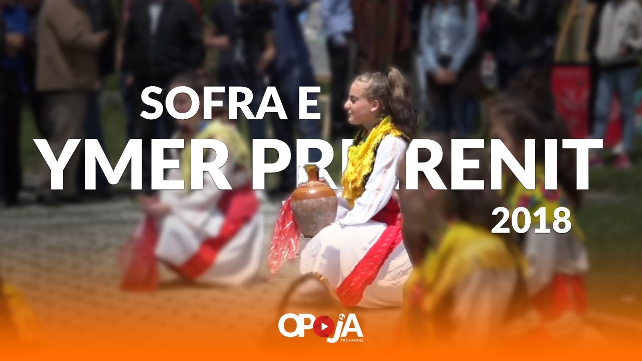 Sofra e Ymer Prizrenit - Zgatar 2018