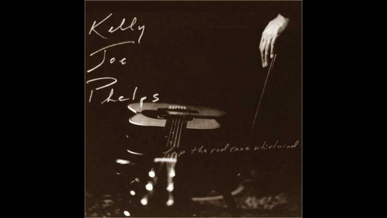 Kelly Joe Phelps - I am the light of the world