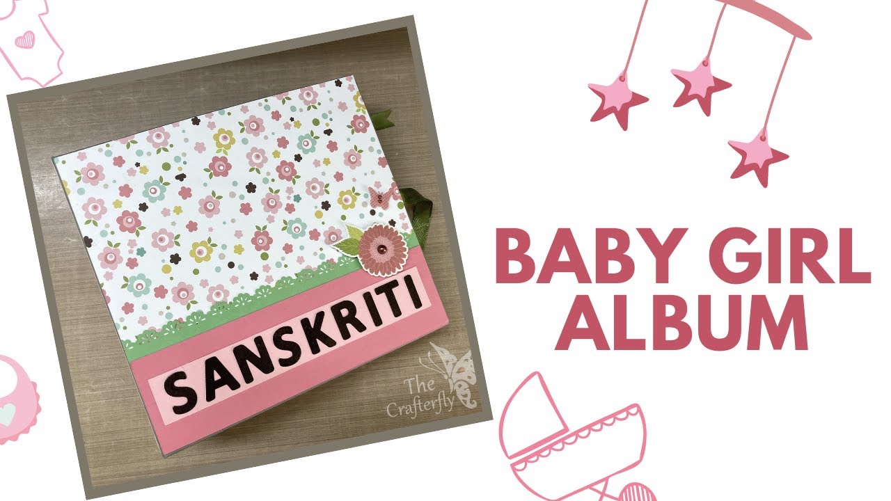 Baby girl album (with Echo Park Papers)