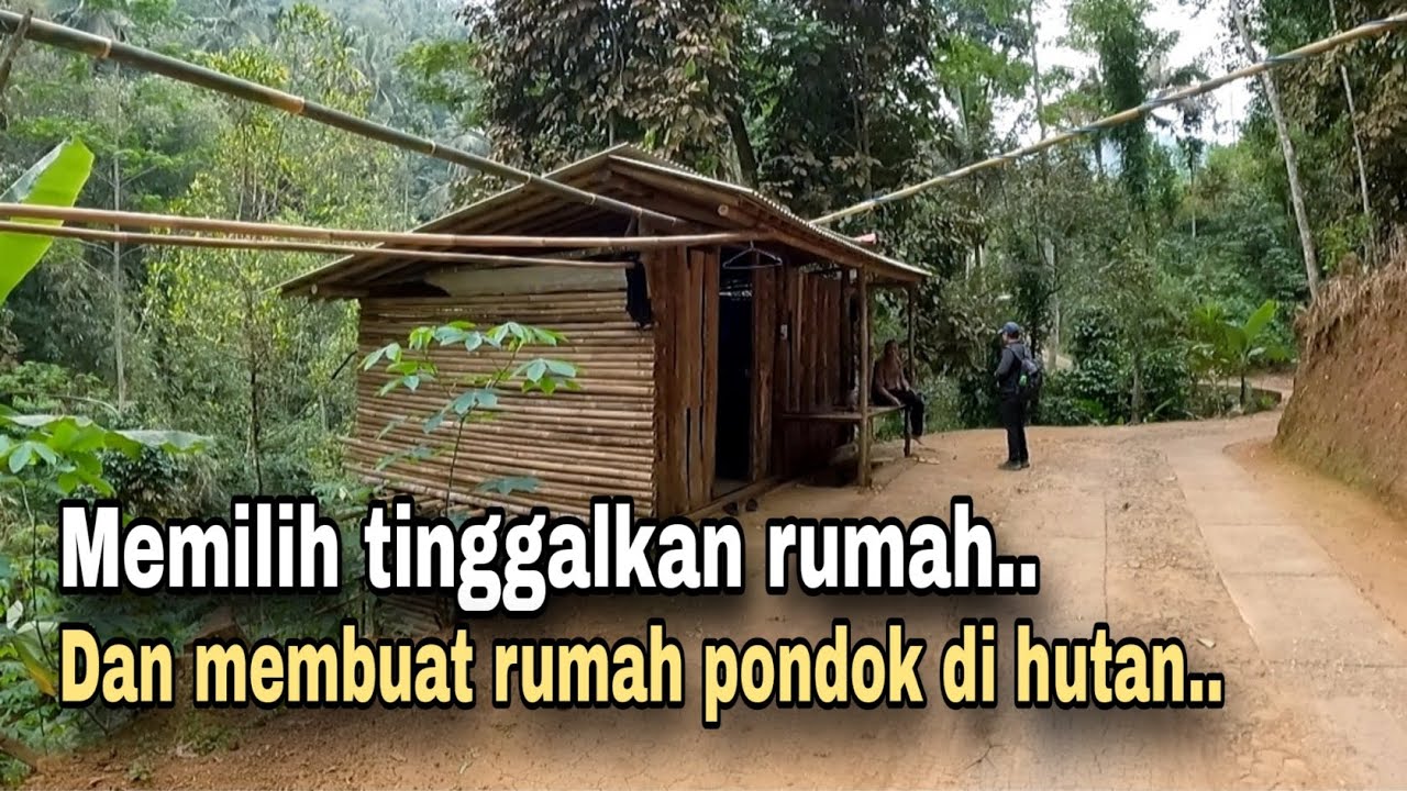 PRIA INTROVERT..!! NEKAD TINGGALKAN RUMAH UNTUK TINGGAL DI RUMAH PONDOK TENGAH HUTAN.