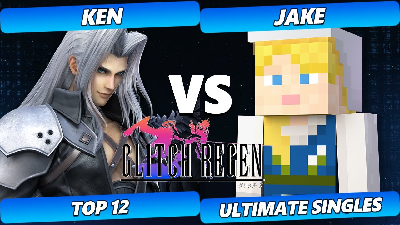 Glitch Regen  - KEN (Sephiroth) Vs. Jake (Steve) Smash Ultimate Tournament