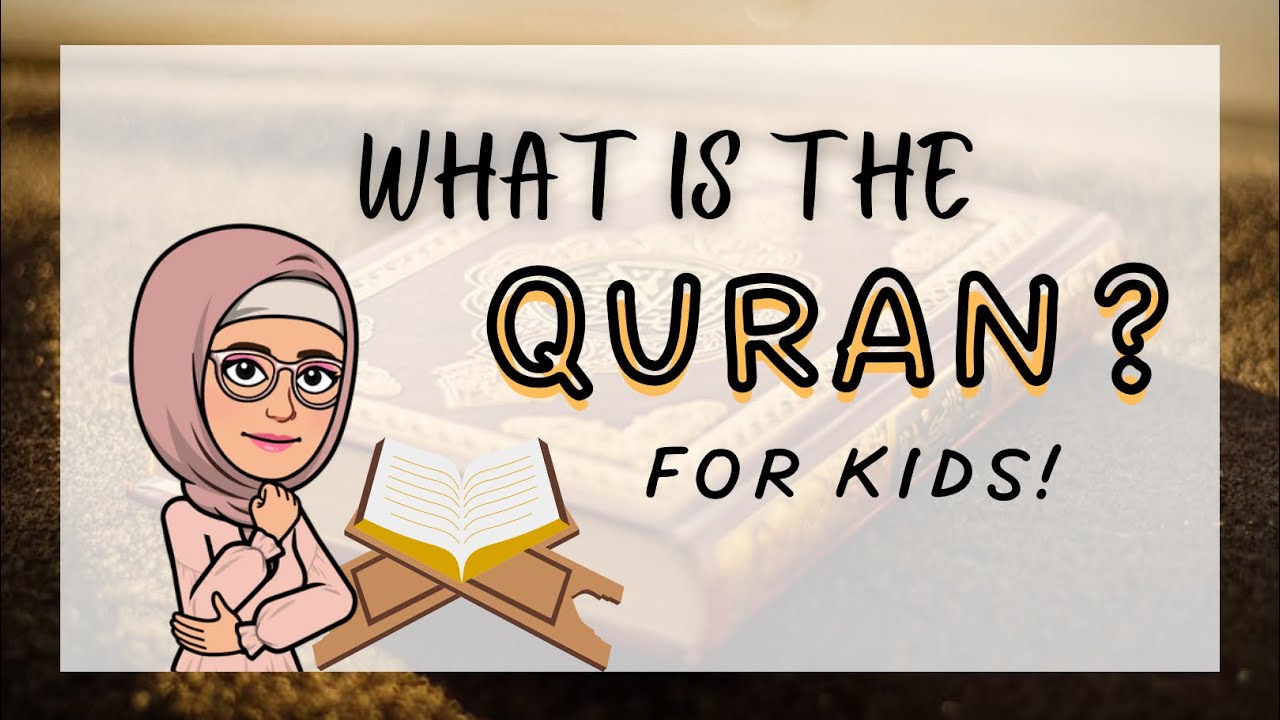 WHAT is the QURAN? | The Story of the Quran and it’s IMPORTANCE for Kids | Islamic Kids National