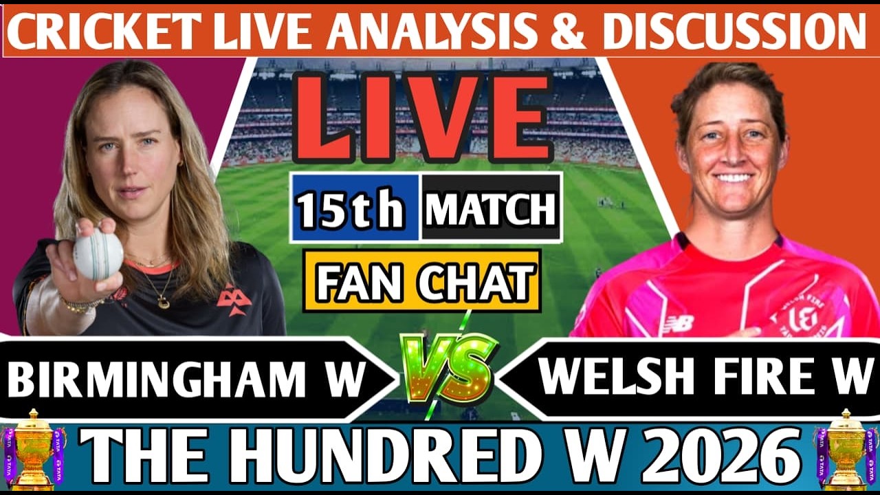 Welsh fire W vs Birmingham W 15th 100B Match ! Live 16th 100B Match Analysis Score & Discussion!