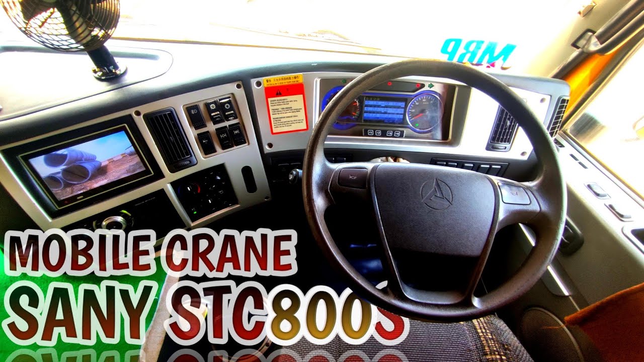CARA MENGOPERASIKAN MOBILE CRANE SANY STC800S